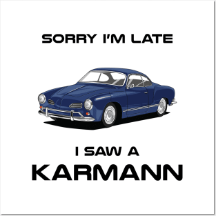 Sorry I'm Late Volkswagen Karmann Classic Car Tshirt Posters and Art